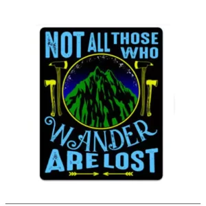 Not All Who Wander Are Lost Sticker, 4 x 3.2 inches